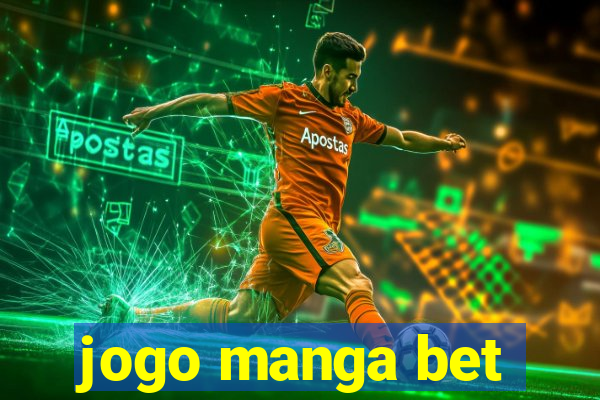 jogo manga bet